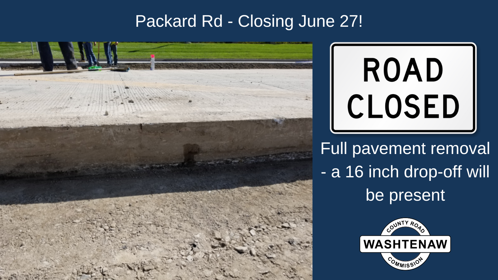 Packard Rd Starting June 27! Washtenaw County Road Commission